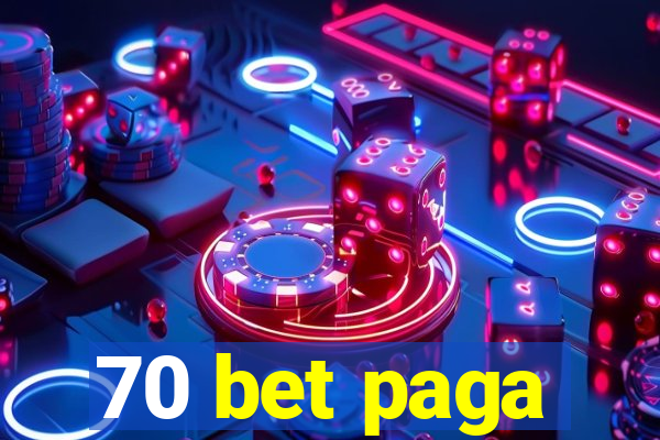 70 bet paga